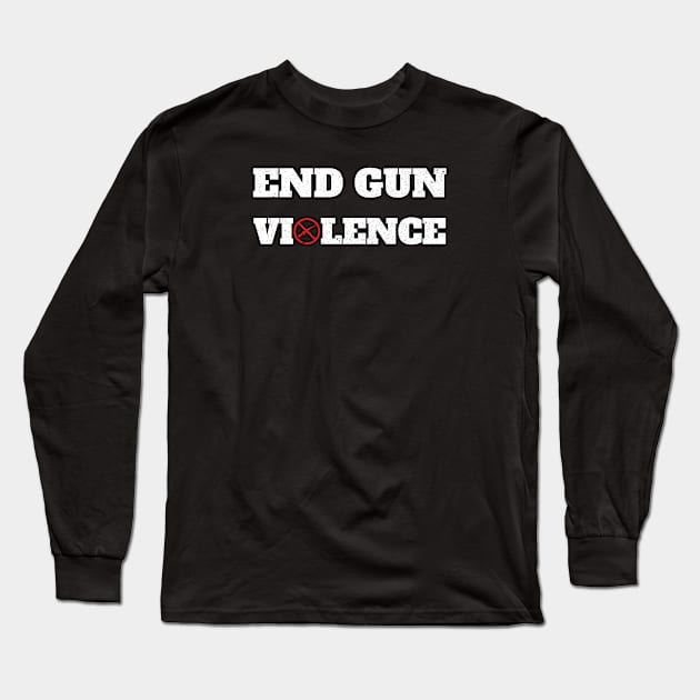 End gun violence Long Sleeve T-Shirt by dentikanys